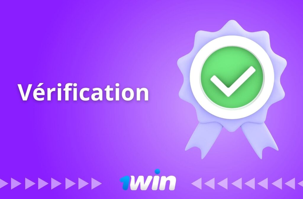 Instructions pour vérifier votre compte 1Win Bénin.