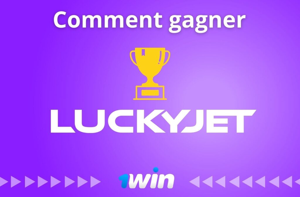 Comment exceller à Lucky Jet sur 1Win Bénin ?