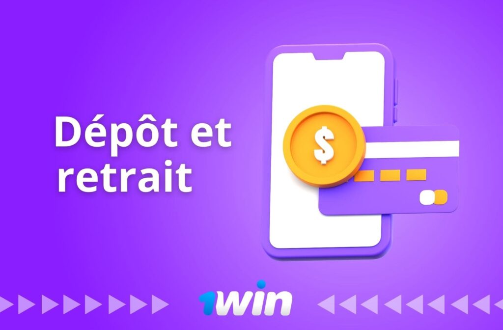 les dépôts et retraits d'argent dans l'application 1win Bénin