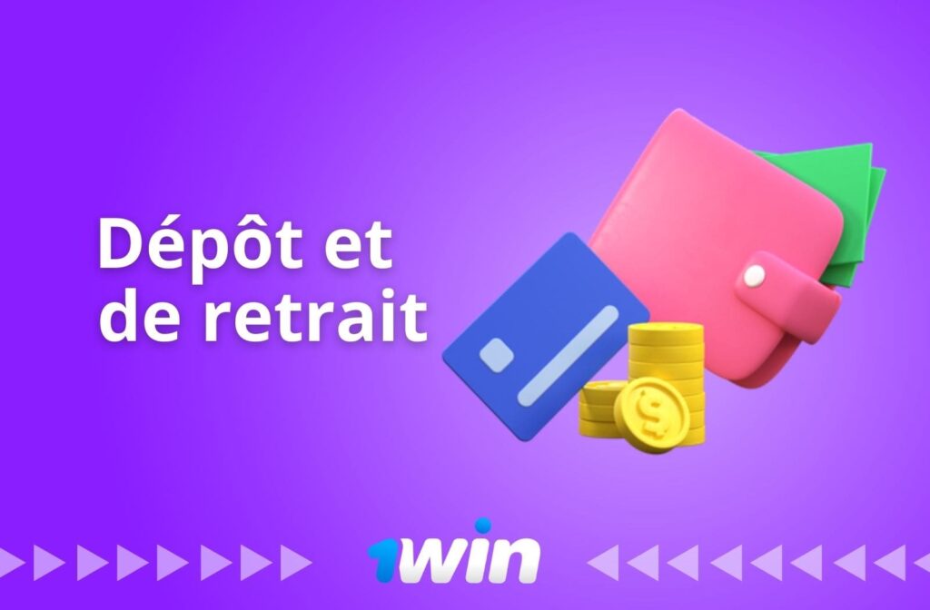 Consignes pour les opérations de dépôt et de retrait sur 1Win Bénin